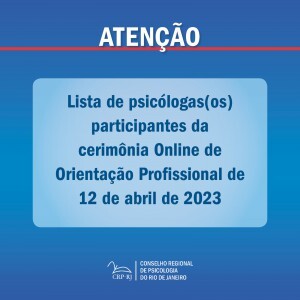 atencao-lista-de-psicologas-os-participantes-da-cerimonia-online-de-orientacao-profissional-de-03042023atencao-lista-de-psicologas-os-participantes-da-cerimonia-online-de-orientacao-profission