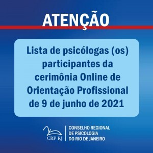 atencao-lista-de-psicologas-os-participantes-da-cerimonia-online-de-orientacao-profissional-de-9062021