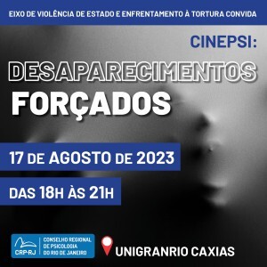 cinepsi-sobre-desaparecimentos-forcados-sera-realizado-na-baixada