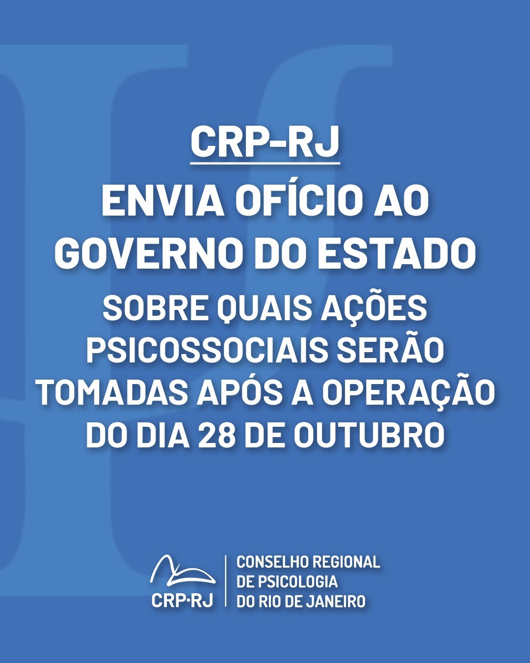 crp-rj-envia-oficio-ao-governo-do-estado-sobre-quais-acoes-psicossociais-serao-tomadas-apos-a-operacao-do-dia-28-de-outubro